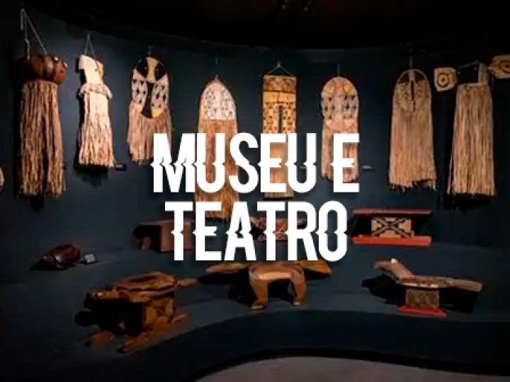 Museu e Teatro
